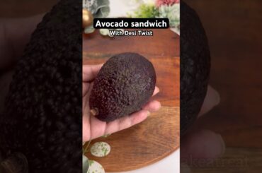 Avocado sandwich recipe with Desi Twist|Avocado Tost|Makeatreat#shorts#avocadosandwich#avocadotoast