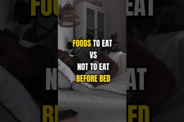 FOODS TO EAT VS NOT TO EAT BEFORE BEDTIME | #shorts #health #nutrition