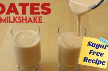 Dates | Milkshake | Energy Drinks | Healthy Recipes | Refreshing Drinks