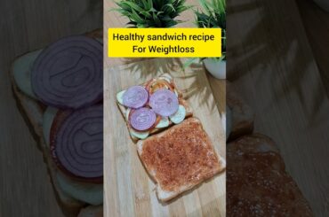 healthy sandwich recipe for Weightloss #sorts #youtubeshorts #trending #sandwich