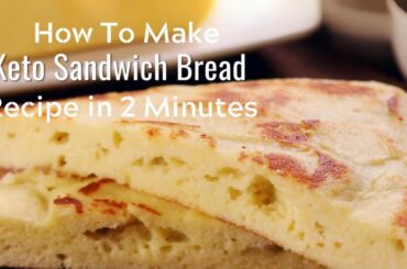 How To Make Keto Sandwich Bread Recipe in 2 Minutes | Health Freak