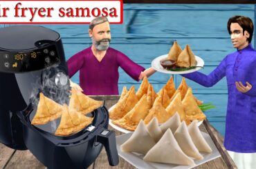 Air Fryer Samosa Tasty Healthy Samosa Cooking Street Food Hindi Kahaniya Moral Stories Comedy Video