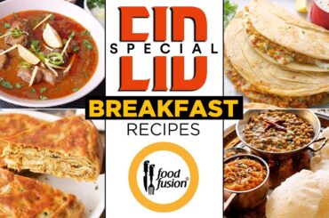 Eid Special Breakfast Recipes - 2024 by Food Fusion