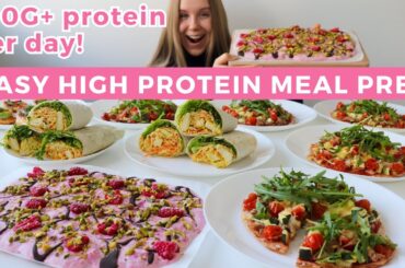 Super Easy Healthy & High protein Meal Prep | 100G+ protein per day!