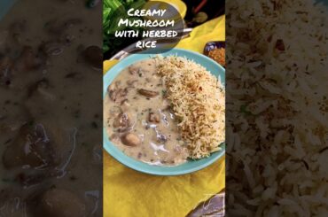 Creamy Mushroom with Herbed Rice | creamy mushroom recipe | mushroom recipes #shorts