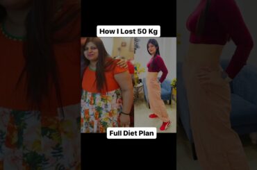 How I Lost 50 Kg Full Diet plan #drshikhasingh #howtoloseweightfast #dietplantoloseweightfast
