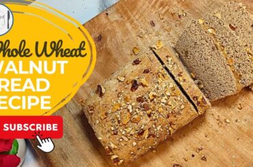 Healthy Whole Wheat Bread with Walnuts Recipe By The Spicy Trail | Atta Bread | Vegetarian Recipes