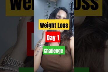 Weight Loss Ka Day 1 #weightloss #weightlossjourney #challenge #shorts