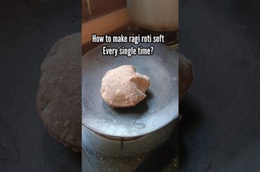 how to make ragi roti soft every single time? tips and tricks for beginners #shortsvideo #shortsfeed
