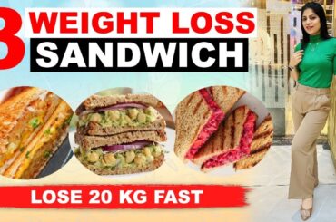 3 Sandwich Recipe | How To Lose Weight Fast In Hindi  | Lose 10 Kgs In 10 Days | Dr. Shikha Singh