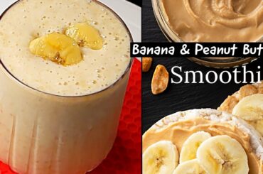 Banana Peanut Butter Smoothie Recipe | Summer Drink | Healthy Smoothies recipe