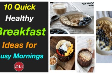 Quick & Healthy Breakfast Ideas for Busy Mornings | Start Your Day Right!
