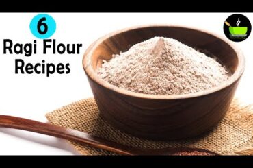 6 Easy Ragi Recipes | Nachni Recipes | Finger Millet Recipes | Healthy Recipes| Ragi Flour Recipe