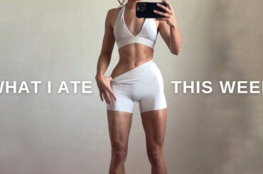 Everything I ate this week - healthy home cooked meals