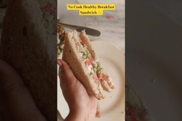 No Cook Healthy Breakfast Sandwich | Morning Sandwich Recipe |  #sandwich #breakfast #easyrecipes