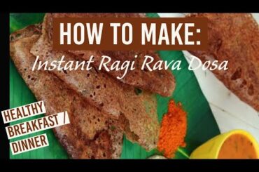 How to make ragi rava dosa | Healthy breakfast ideas | Healthy dinner recipe | Ragi