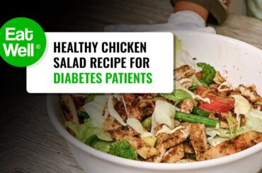 Healthy Chicken Salad Recipe For Diabetes Patients | Eat Well