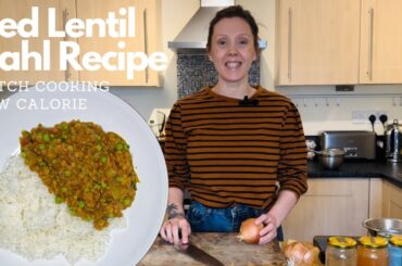 Red Lentil Dahl Recipe - BATCH COOKING - MEAL PREP - LOW CALORIE - LOW COST - ONE POT - SUPER EASY