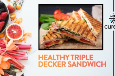 Healthy Vegetarian Triple Decker Sandwich | Sandwich Recipe | Healthy Recipes | Eat Fit | CureFit