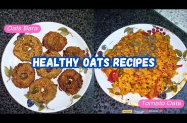 Must Try Oats tea time healthy Snacks Recipes|Oats Cutlet|Tomato Oats|Oats Snacks|Breakfast recipes
