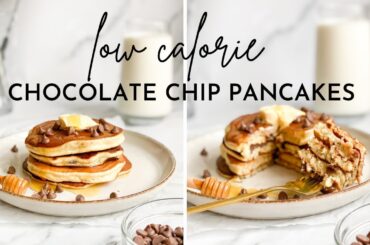 Low Calorie Chocolate Chip Pancakes | Healthy & Low Calorie Breakfast Recipe | Breakfast inspo