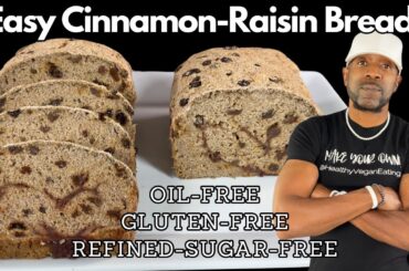 EASY Gluten-Free Cinnamon Raisin Bread I Refined-Sugar-Free & Oil-Free