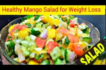 Healthy Mango Salad Recipe For Weight Loss | Healthy Vit C Rich Salad | Lunch Recipe | Weight Loss