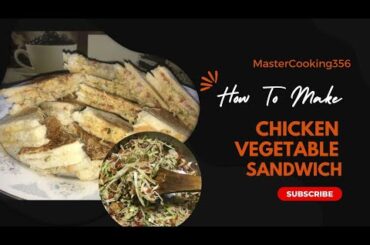How to make chicken vegetable sandwich|Club sandwich|Sandwich recipe|MasterCooking356