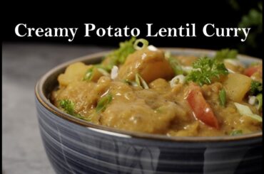 How to make creamy potato lentil curry, high protein meals, Healthy recipes, Vegan
