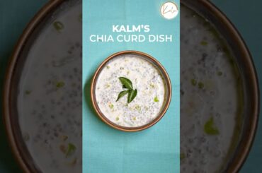 Healthy lunch recipe Chia curd dish..! - KALM- Dr.Kousalya Nathan