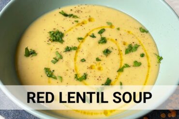 Easy Low-Calorie Red Lentil Soup: Perfect for Weight Loss