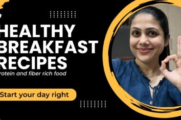 Delicious & Protein-Rich Breakfast Recipes for a Healthy Start| Weight loss|