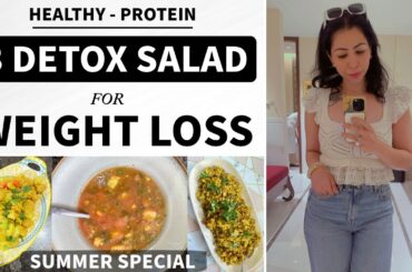 3 Detox Salad Recipes For Weight Loss In Summer | Healthy Protein Salad In Hindi | Fat to Fab