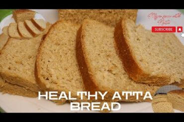 Healthy Atta Bread Recipe, No Maida, 100% atta bread recipe, Whole wheat Bread Recipe, Brown bread