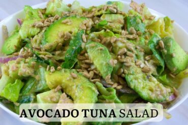 HEALTHY Avocado Tuna Salad Recipe! The Best Green Salad! Easy and Refreshing!