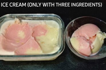 Homemade Ice Cream | Only Three Ingredients | Without Condensed milk , cream , corn flour |#icecream