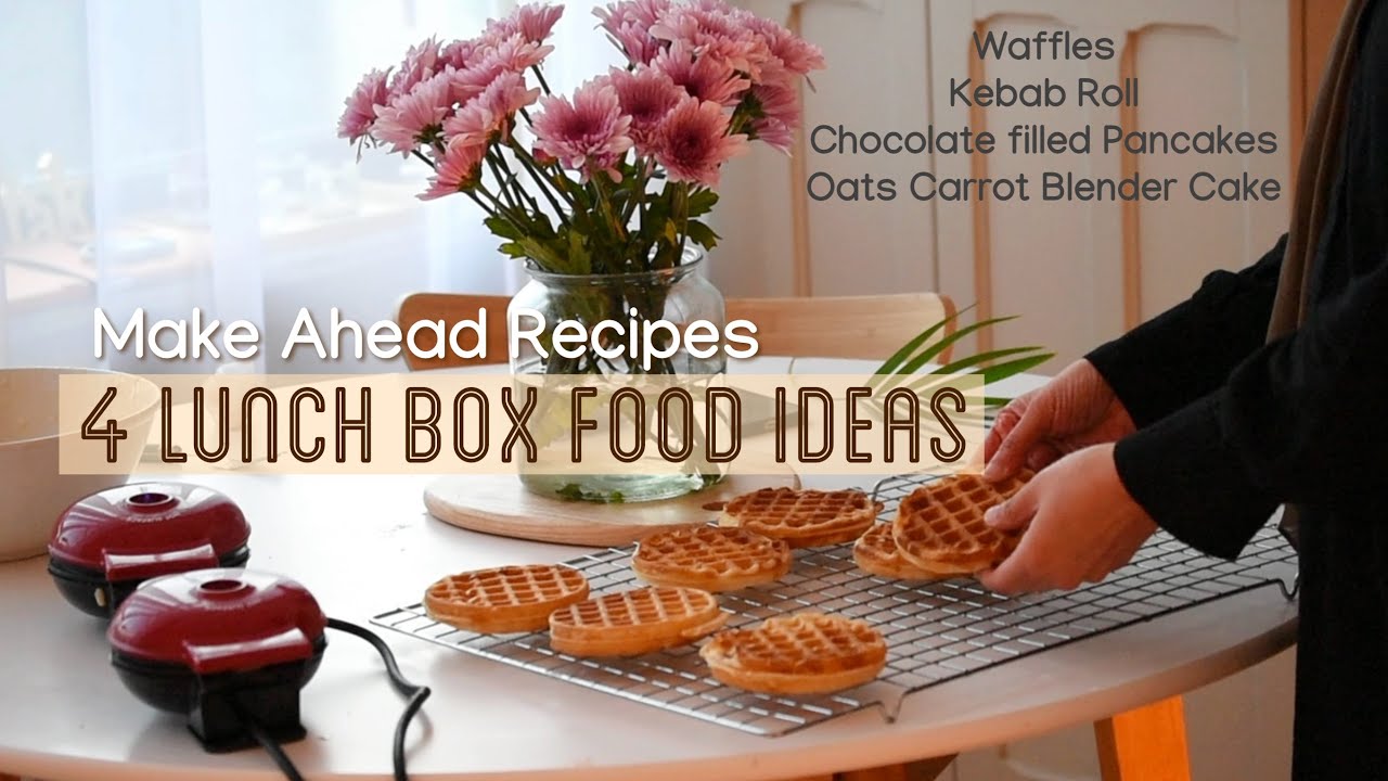 4 Make Ahead LUNCH BOX RECIPES | Perfect Waffles | Kebab Rolls| Oats and carrot Cake 4 Make Ahead LUNCH BOX RECIPES | Perfect Waffles | Kebab Rolls| Oats and carrot Cake