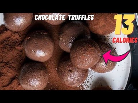 Only 13 calorie Chocolate Truffles Recipe | Low calorie Desserts for weightloss | Low calorie snacks Only 13 calorie Chocolate Truffles Recipe | Low calorie Desserts for weightloss | Low calorie snacks