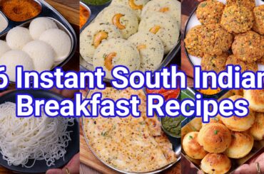 6 Instant South Indian Breakfast Recipes | Quick & Easy Healthy Breakfast Recipe Ideas