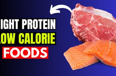 15 Foods That Are Low Calorie But High in Protein! (LOW Fat!)