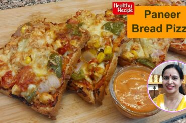 Paneer Bread Pizza Recipe | Healthy Recipe