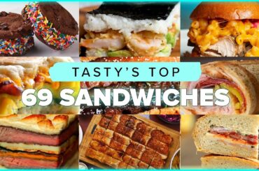 Tasty's Top 69 Sandwiches