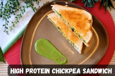 High Protein Chana / Chickpeas Sandwich / Healthy Chickpea Sandwich