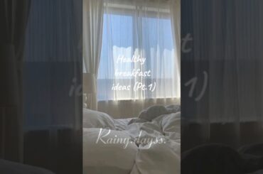 Healthy breakfast ideas (Pt.1) | Rainy.dayss.