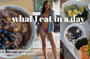 WHAT I EAT IN A DAY -  spring inspired healthy & light meals, new probiotics, and raw milk?!
