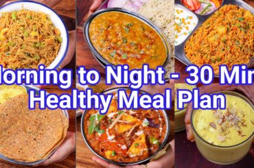 Morning 2 Night Healthy Meal Plan - Just 30 Mins Recipes | Healthy Weekend Meal Plan