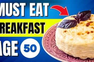 30 HEALTHY Breakfast Foods Over 50 (BOOST your Health)