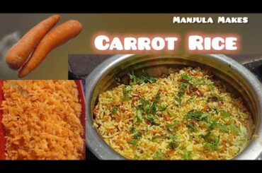 Carrot Rice | Quick Rice Recipe | Healthy Lunch Box | Kids Special Food | Manjula Makes
