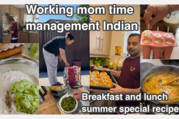 working mom weekend morning to lunch time management Indian | summer special recipes Indian