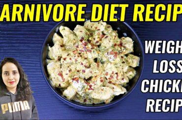Chicken Recipes For Weight Loss | Carnivore Diet Recipes